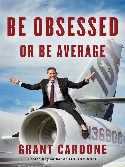 Title details for Be Obsessed or Be Average by Grant Cardone - Wait list